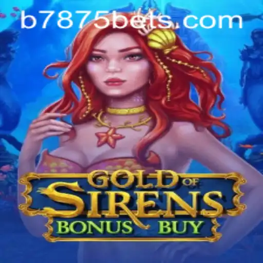 Discover the Enchanting World of GoldofSirensBonusBuy and b7875.com