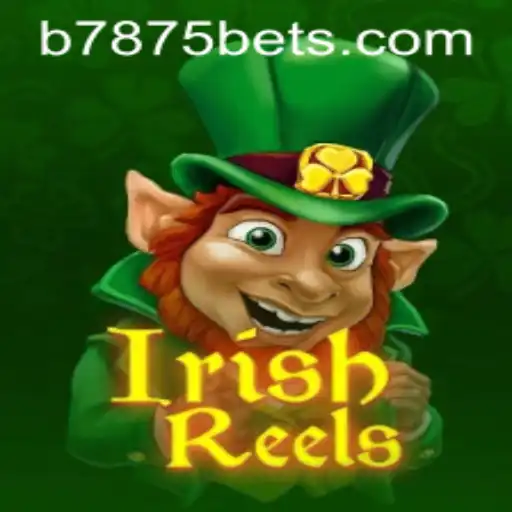 Exploring IrishReels: A Thrilling Journey into Luck and Lore